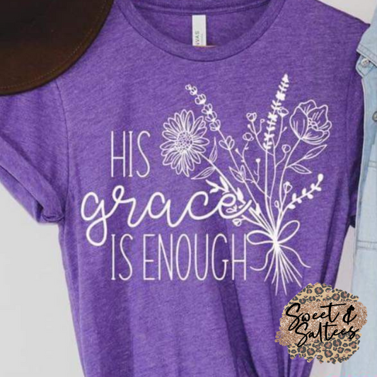 His Grace Is Enough Graphic T-shirt