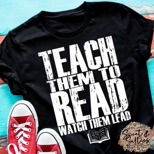 Teach Them To Read... Graphic T-shirt