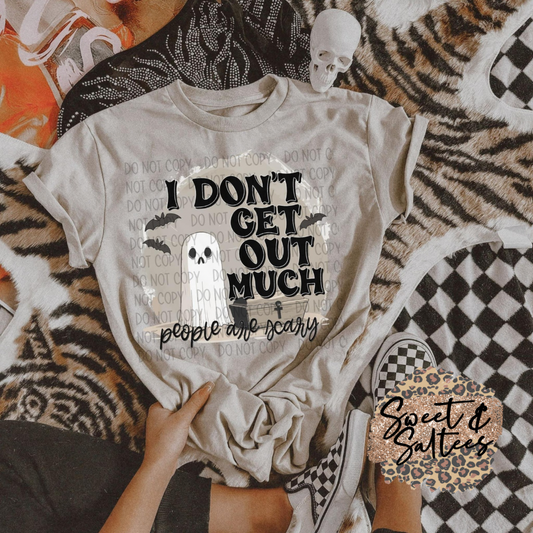 I don’t get out much, people are scary t-shirt