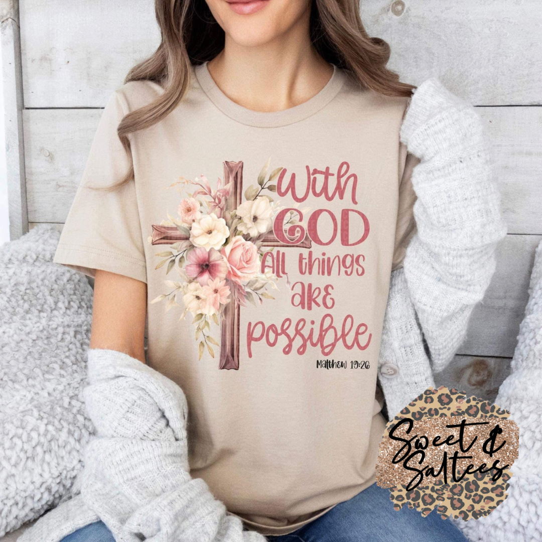 With God, all things are possible t-shirt