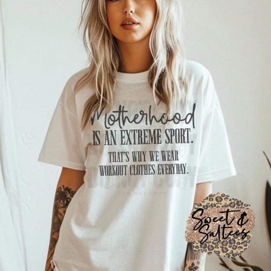 Motherhood is an extreme sport t-shirt