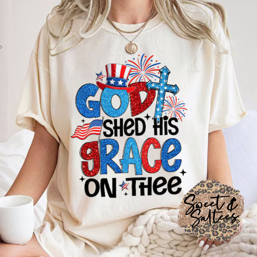 God shed his grace on thee t-shirt