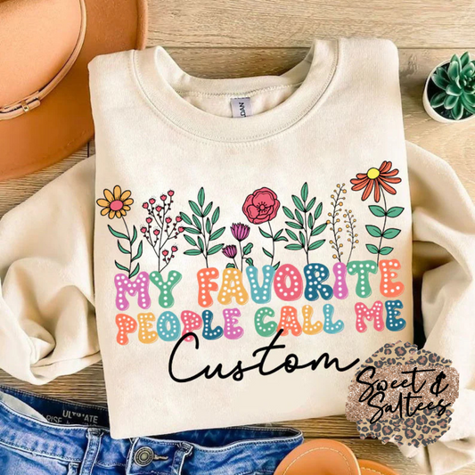 My favorite people call me custom name graphic t-shirt