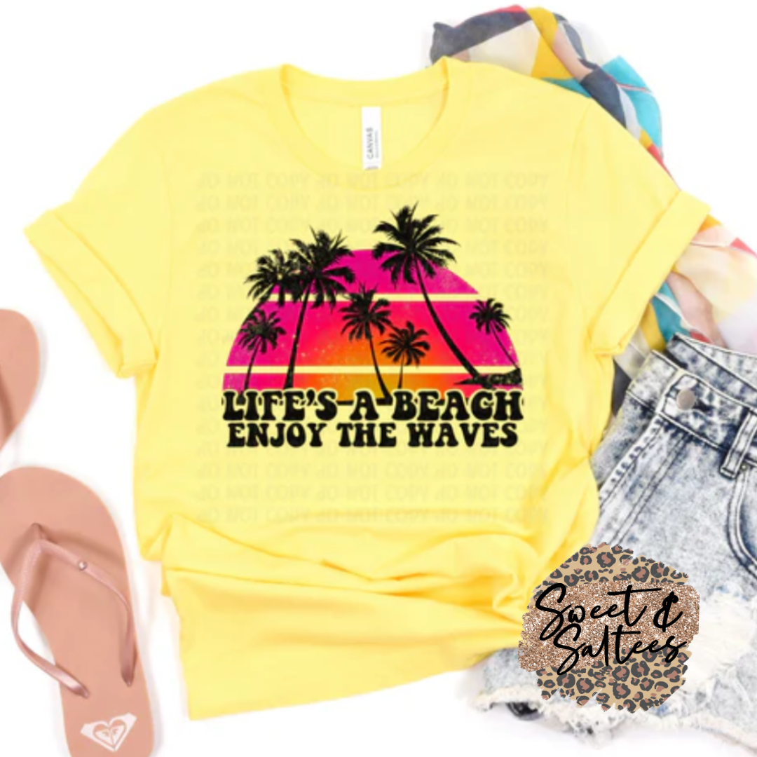 Life’s a beach enjoy the waves t-shirt