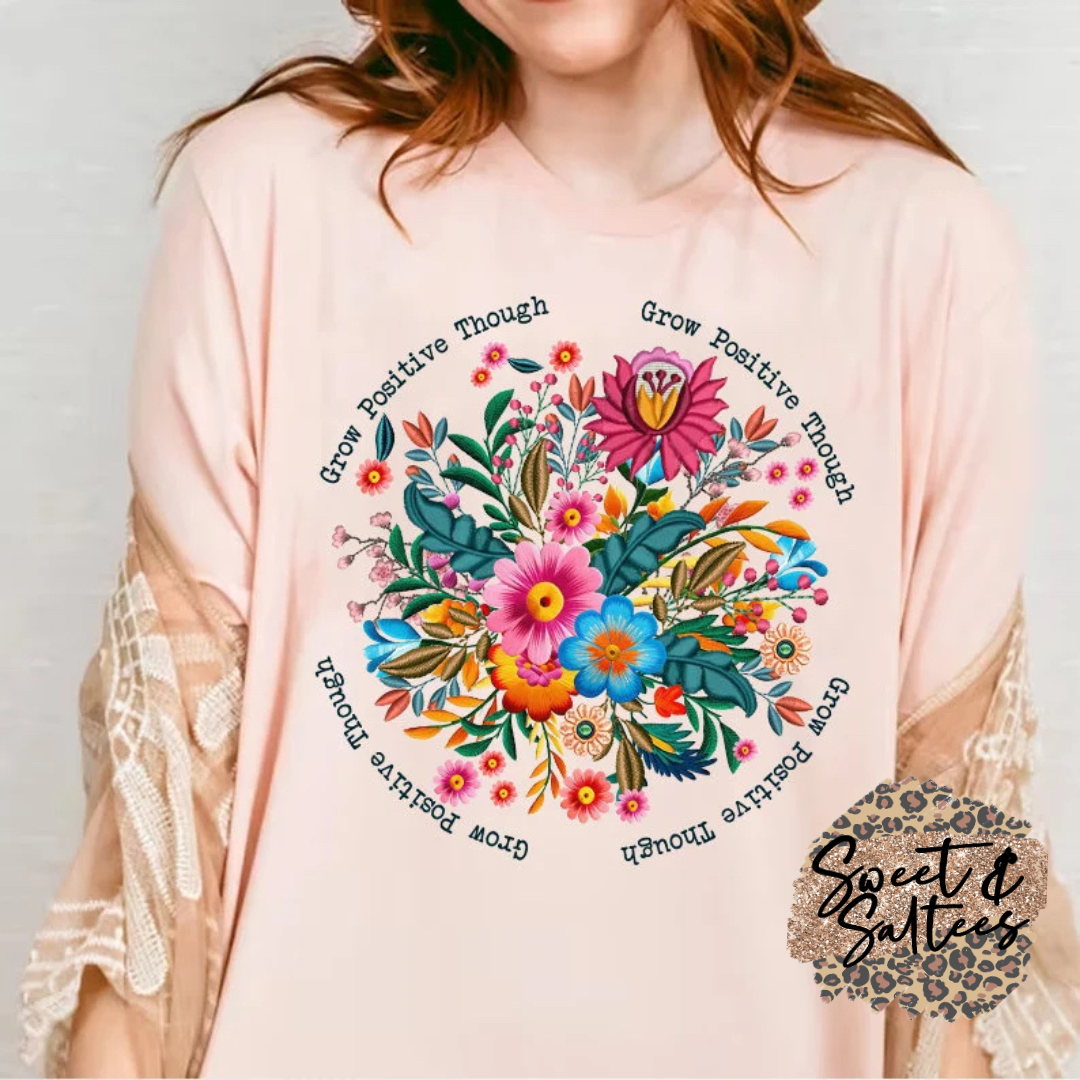 Grow positive thoughts floral  t-shirt