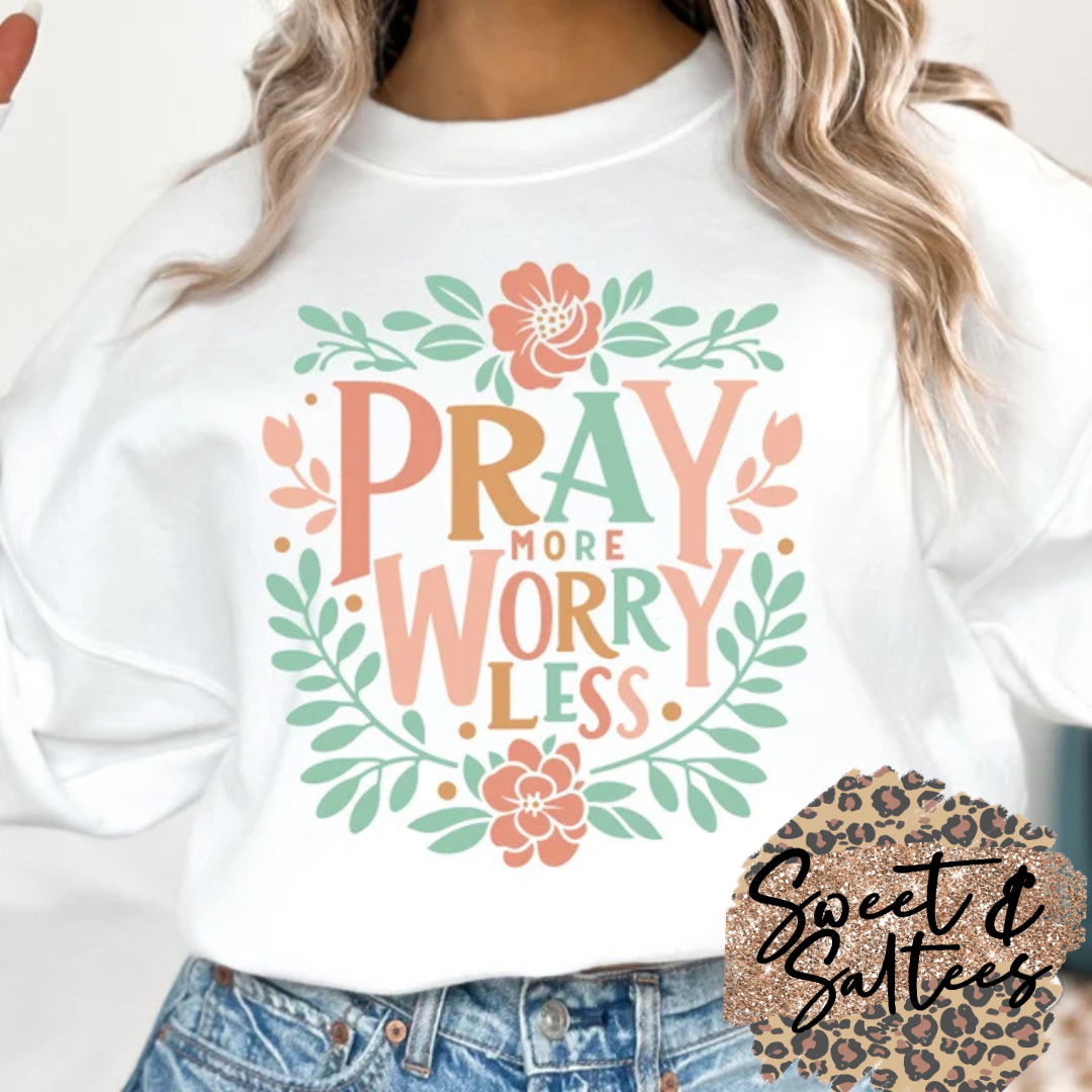 Pray more worry less t-shirt