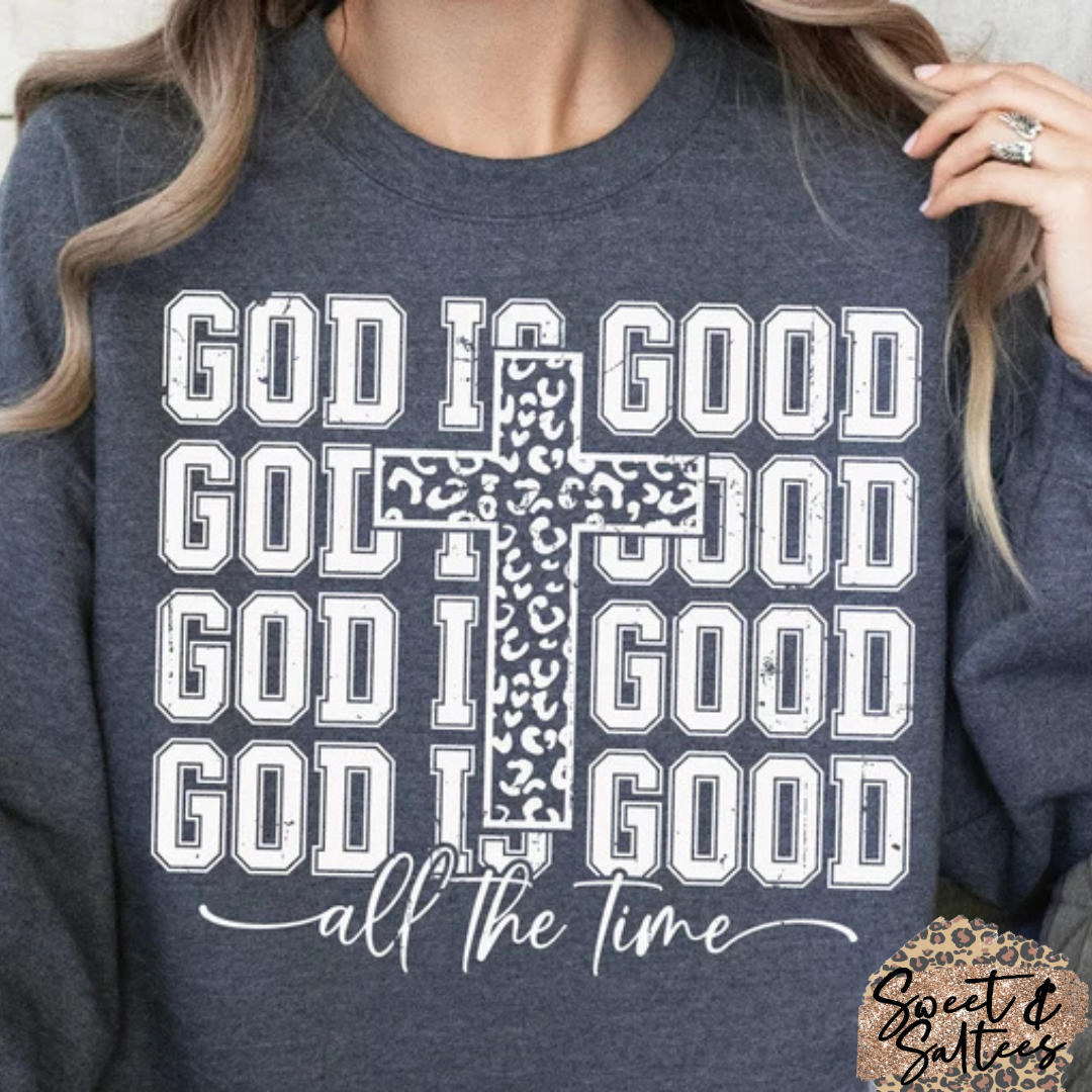 God is good all the time t-shirt