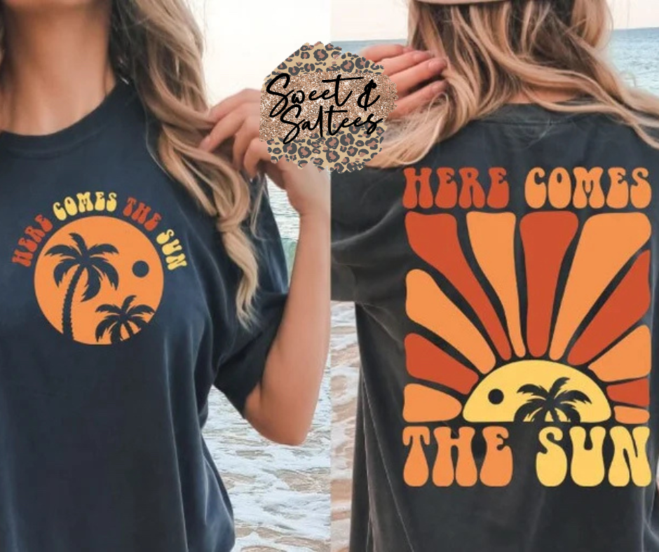 Here comes the sun t-shirt