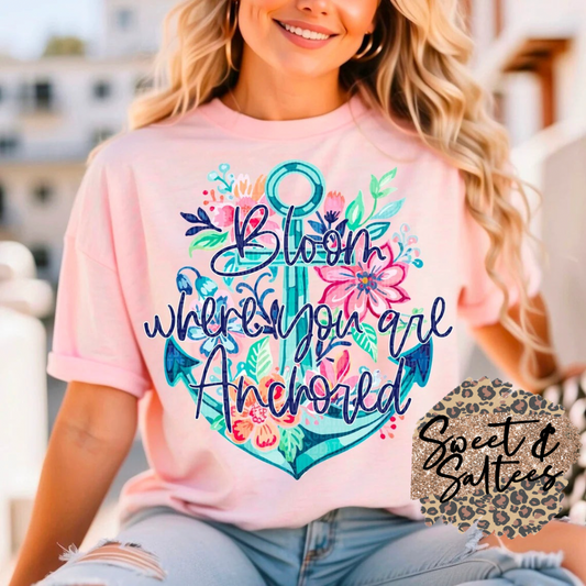 Bloom where you are anchored t-shirt