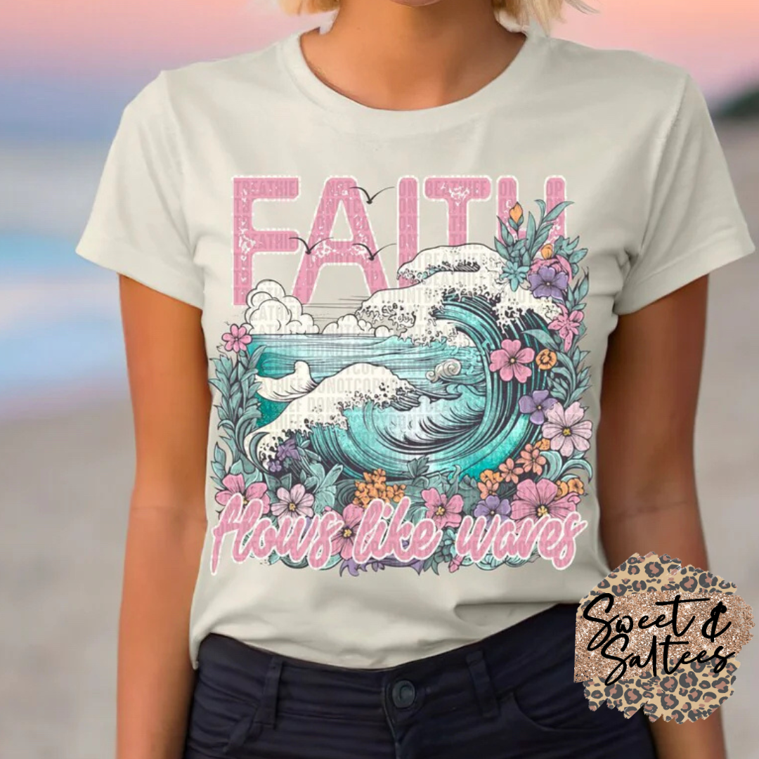 Faith flows like waves t-shirt