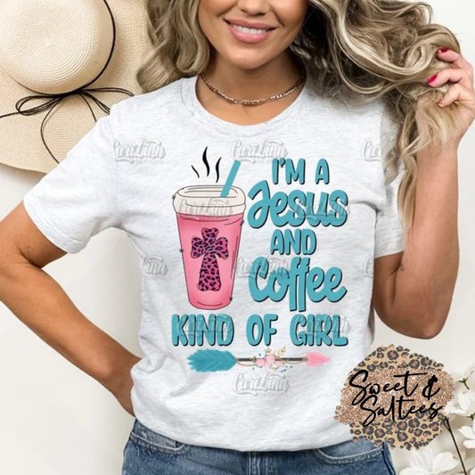 I’m a Jesus and coffee kind of girl t-shirt