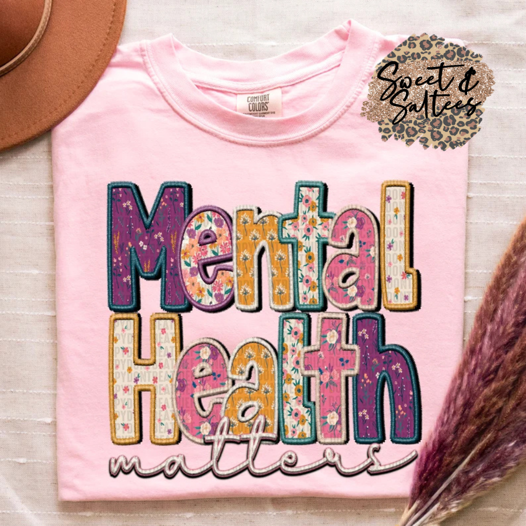 Mental health matters faux applique/embroidery t-shirt