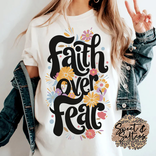 Faith over fear t-shirt