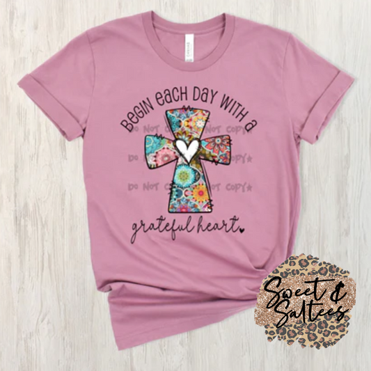 Begin each day with a grateful heart t-shirt