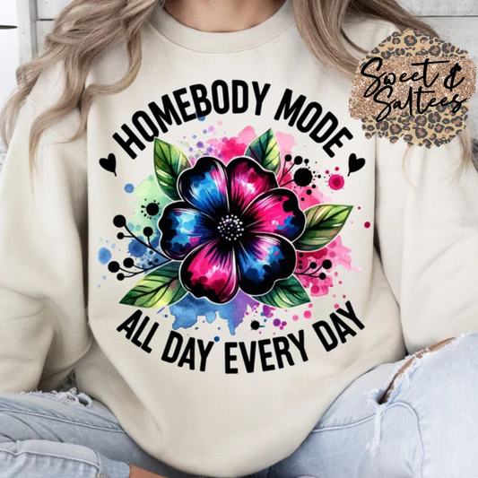 Homebody mode all day every day t-shirt