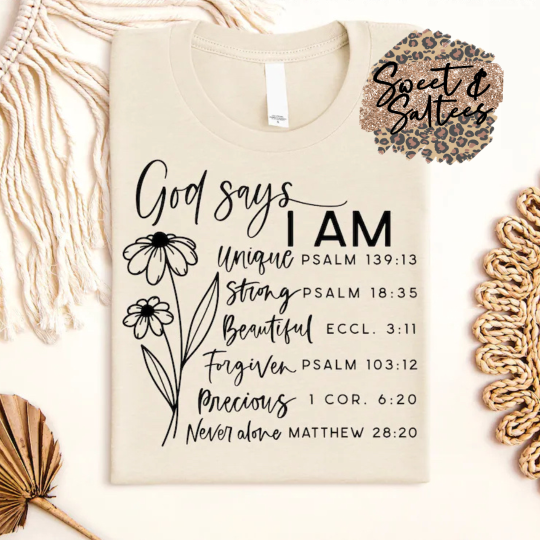 God says I am.. t-shirt