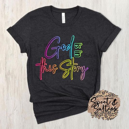 God is in this story t-shirt