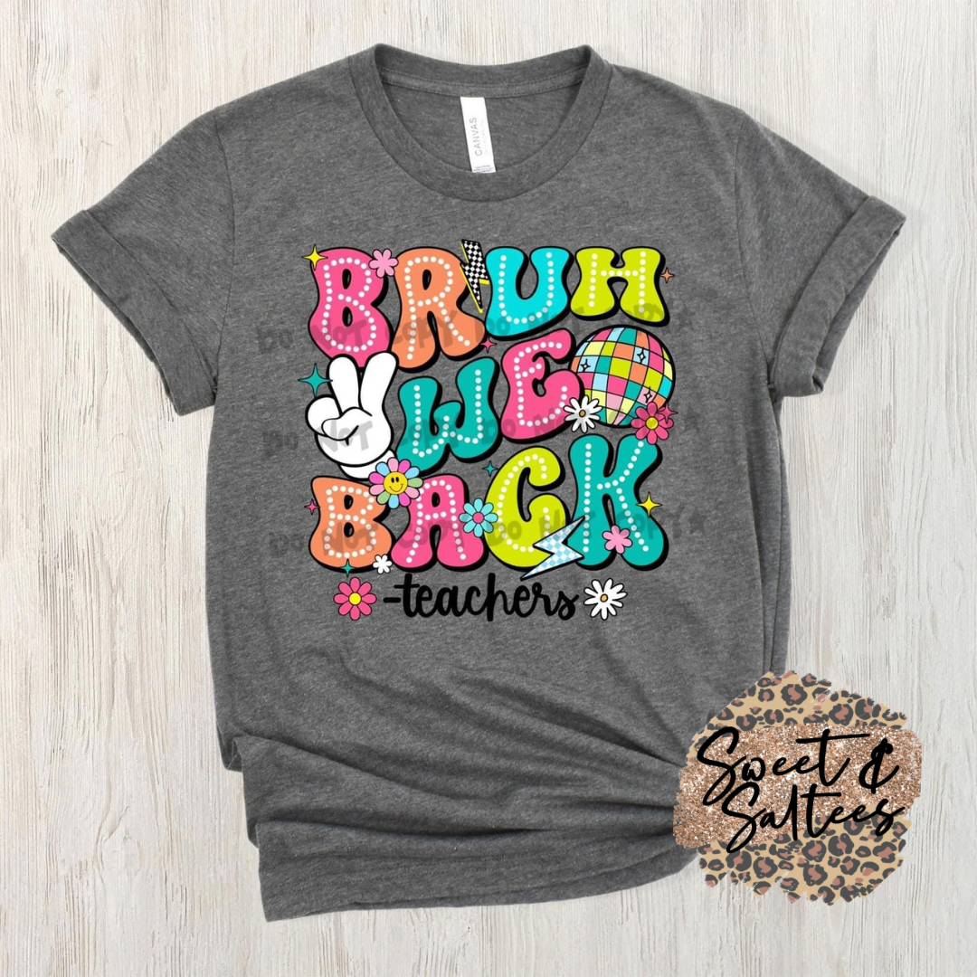 ….We back - Teachers t-shirt