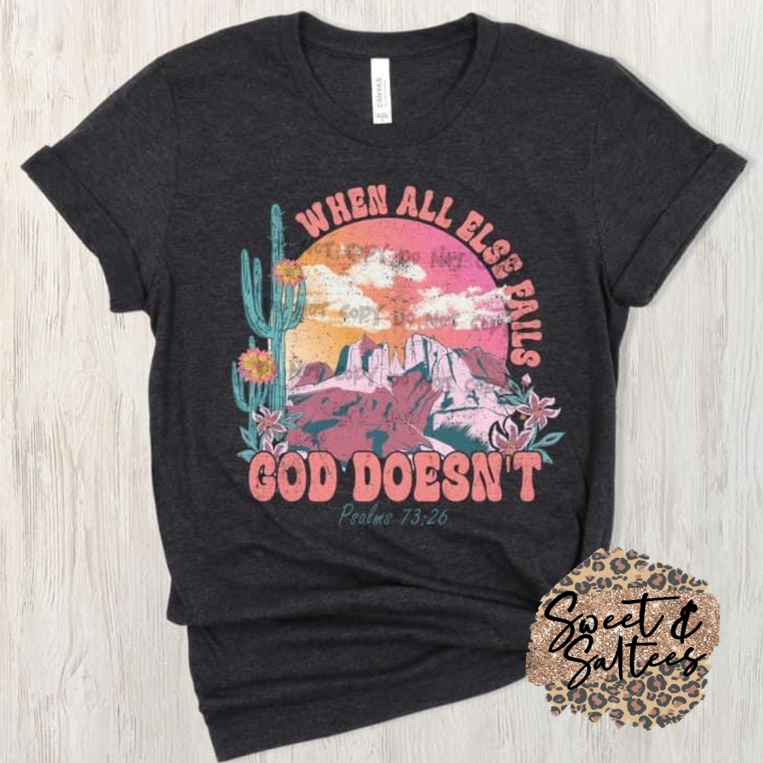 When all else fails, God doesn’t t-shirt