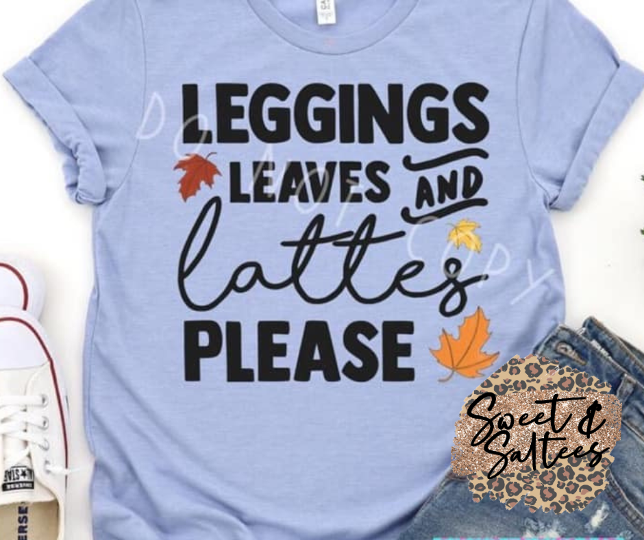 Leggings, Leaves, and Lattes Please Graphic T-shirt