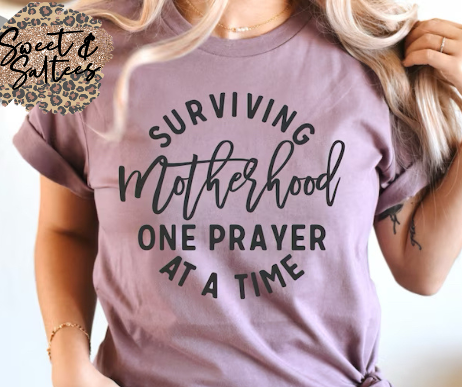 Surviving Motherhood One Prayer at a Time Graphic T-shirt