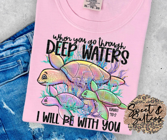 When you go through deep waters, I will be with you t-shirt