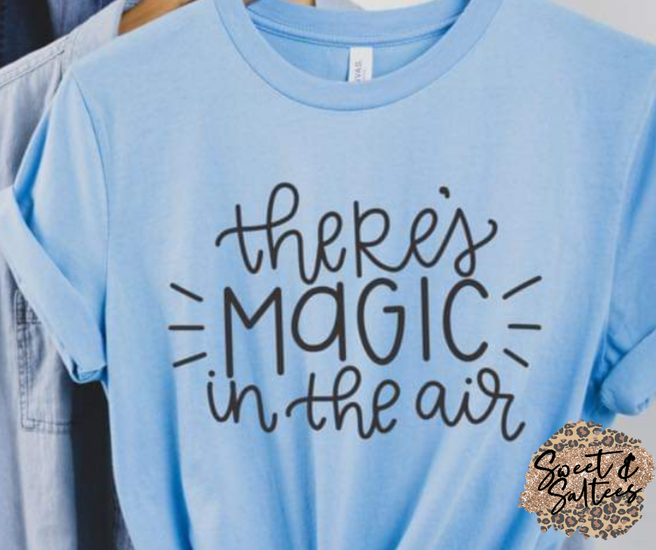 There Is Magic In The Air Graphic T-shirt