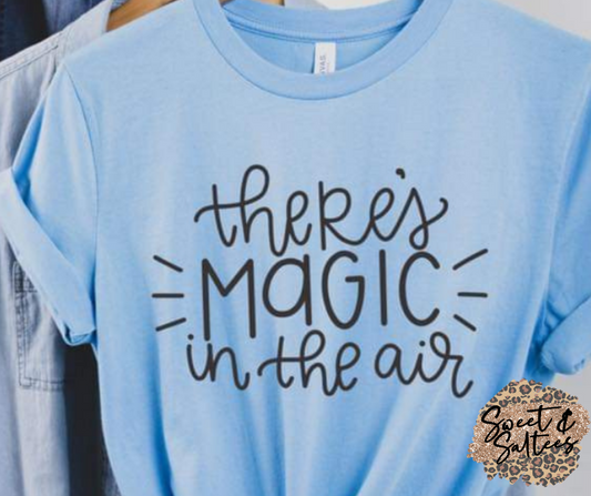 There Is Magic In The Air Graphic T-shirt