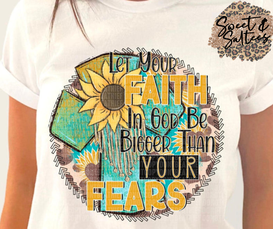 Let Your Faith.. Graphic T-shirt