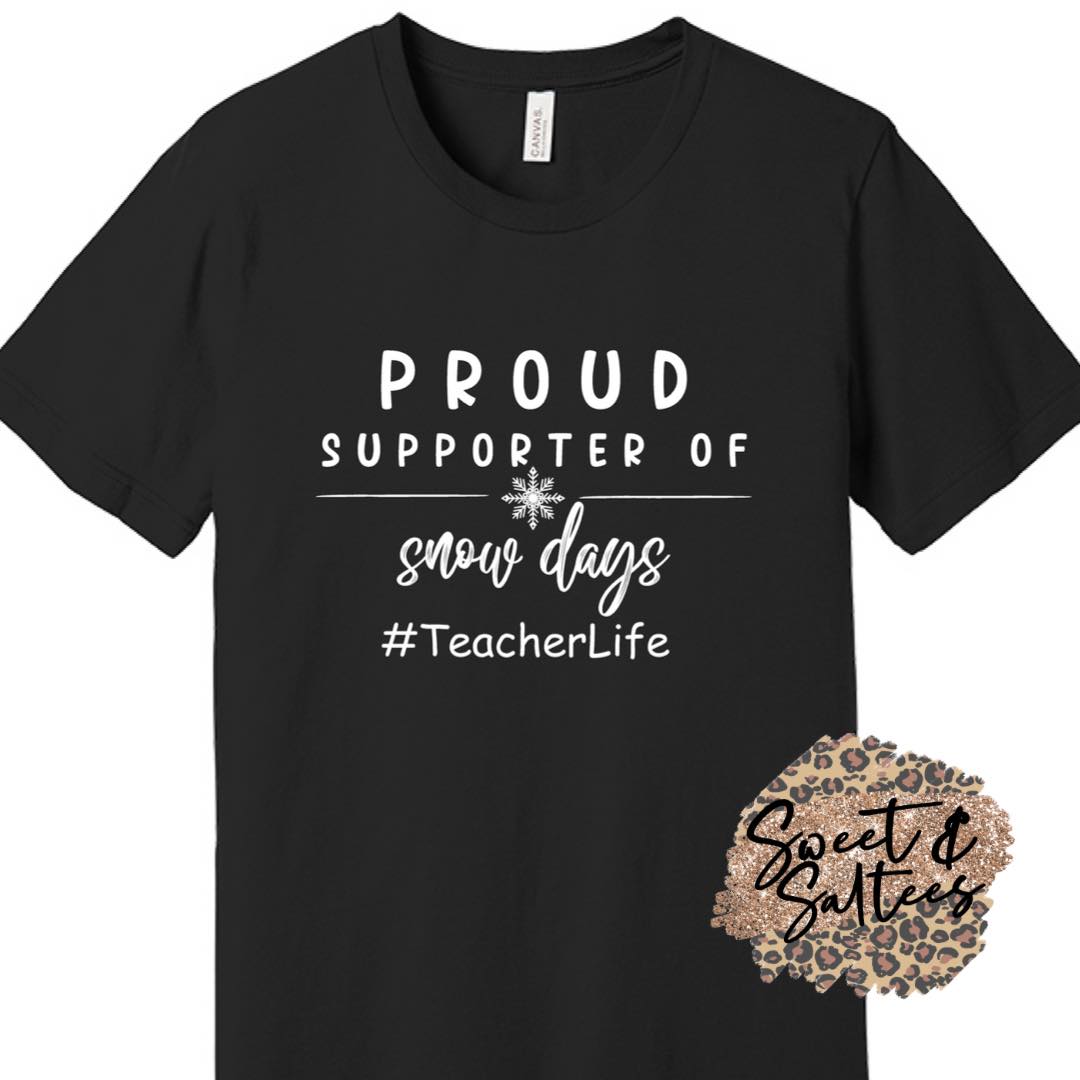 Proud Supporter Of Snowdays Graphic T-shirt