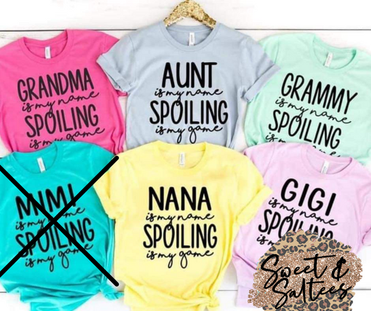 Spoiling Is My Game...Nana Graphic T-shirt