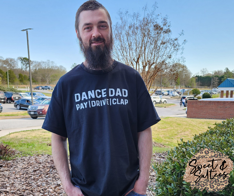 Dance Dad-Pay Drive Clap Graphic T-shirt