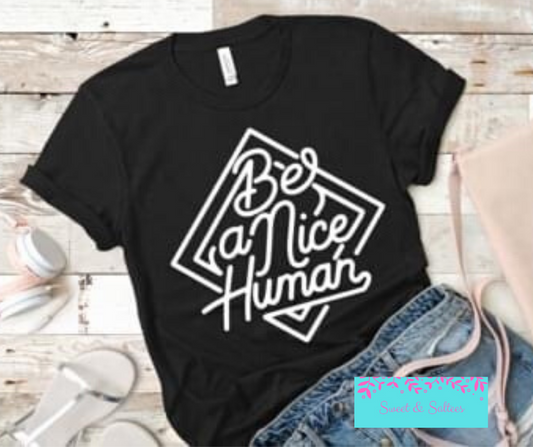 Be a nice human graphic t-shirt