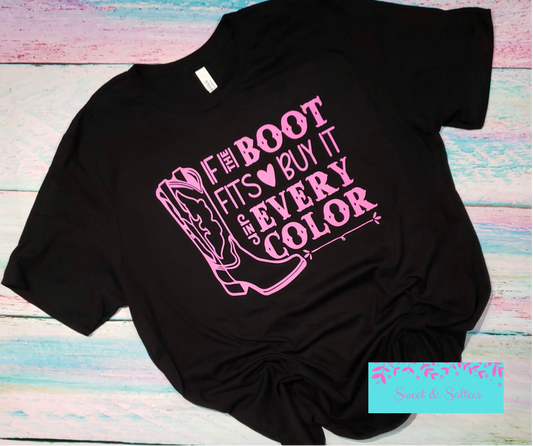 If the boot fits, buy it in every color Graphic T-shirt