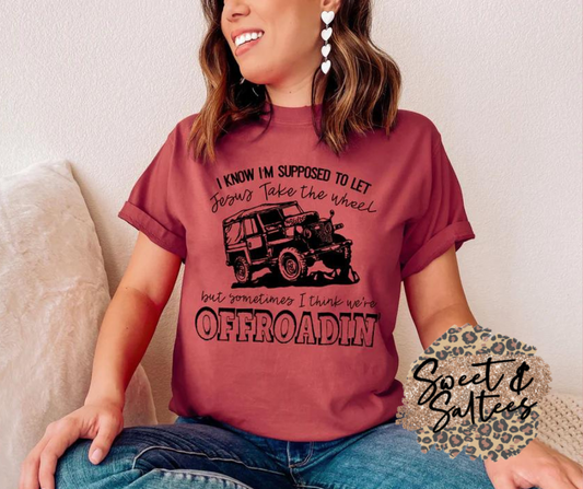 I know I’m supposed to let Jesus take the wheel but sometimes…Graphic T-shirt