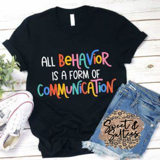 All behavior is a form of communication graphic T-shirt