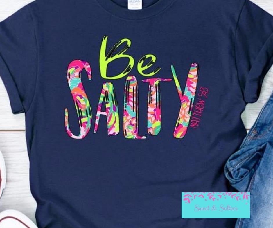 Be Salty Graphic T-shirt