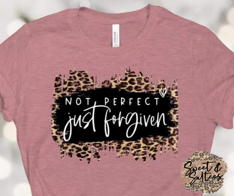 Not Perfect, Just Forgiven Graphic T-shirt