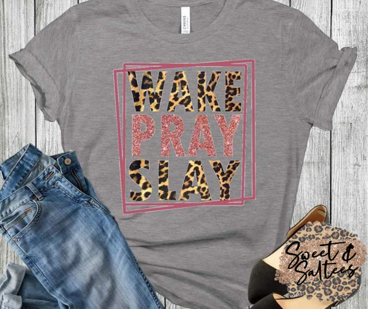 Wake, Pray, Slay Graphic T-shirt