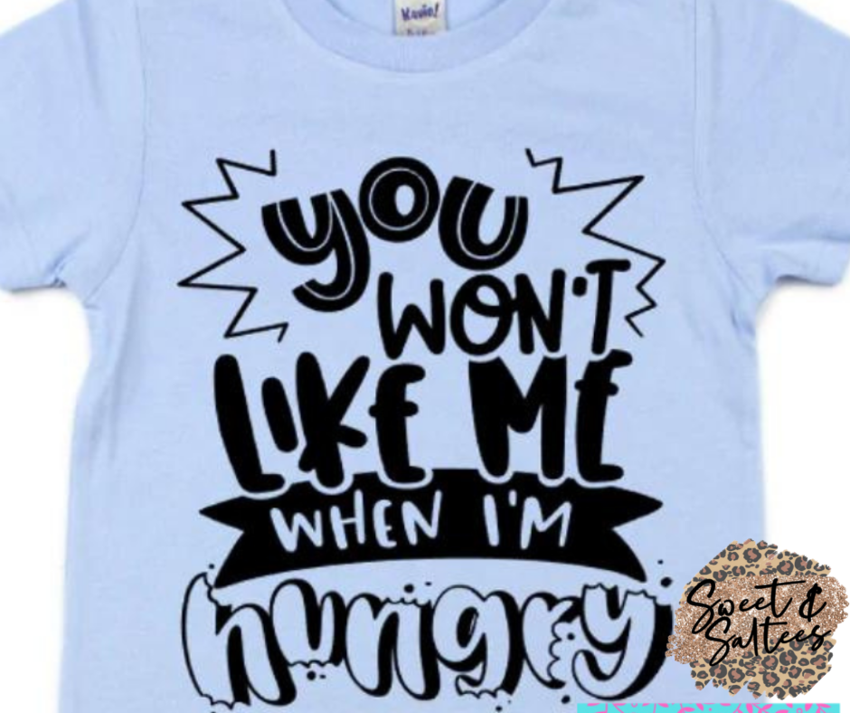 You Won't Like Me When I'm Hungry Toddler/Youth Graphic T-Shirt